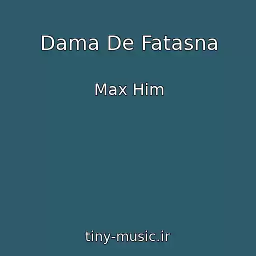 کاور آهنگ Dama De Fatasna از Max Him