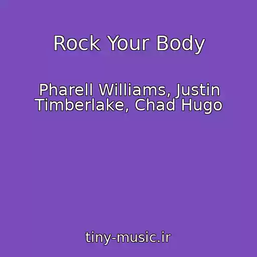 کاور آهنگ Rock Your Body از Pharell Williams, Justin Timberlake, Chad Hugo
