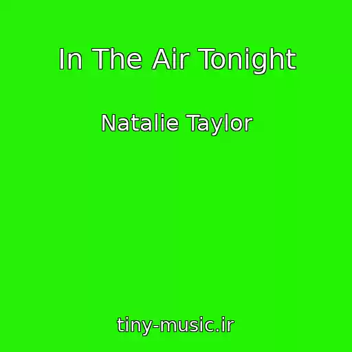 کاور آهنگ In The Air Tonight از Natalie Taylor