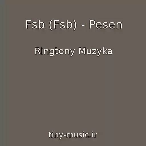 کاور آهنگ Fsb (Fsb) - Pesen از Ringtony Muzyka