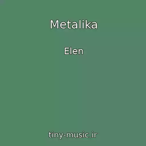 کاور آهنگ Metalika از Elen