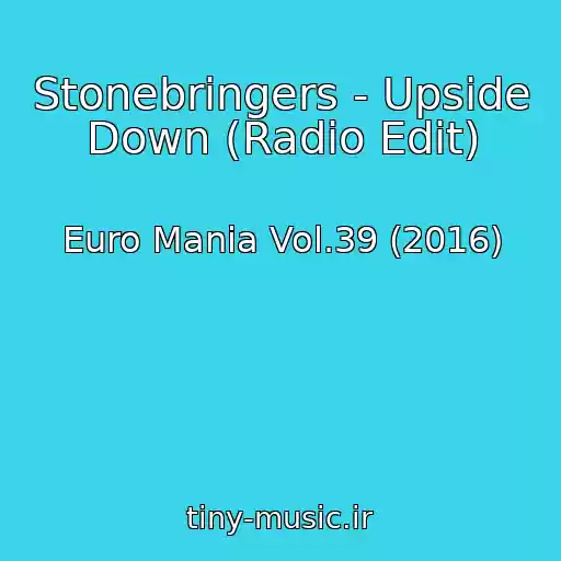 کاور آهنگ Stonebringers - Upside Down (Radio Edit) از Euro Mania Vol.39 (2016)