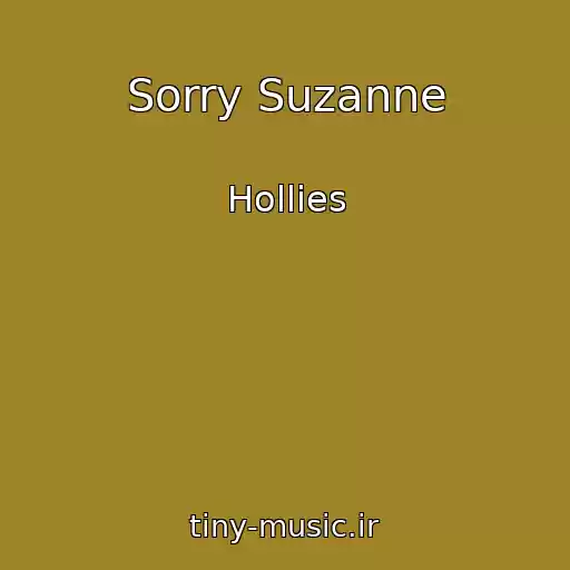 کاور آهنگ Sorry Suzanne از Hollies