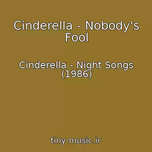 کاور آهنگ Cinderella - Nobody's Fool از Cinderella - Night Songs (1986)