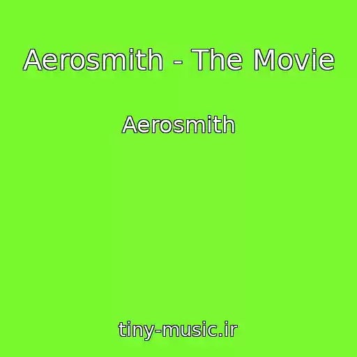 کاور آهنگ Aerosmith - The Movie از Aerosmith