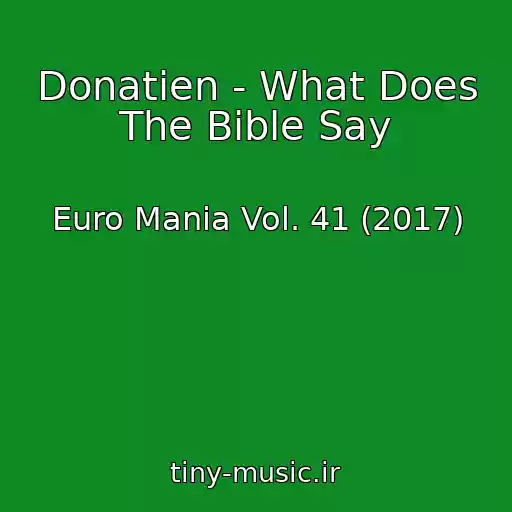 کاور آهنگ Donatien - What Does The Bible Say از Euro Mania Vol. 41 (2017)