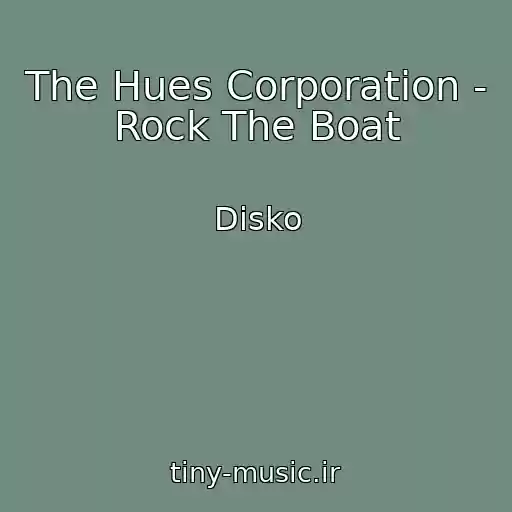 کاور آهنگ The Hues Corporation - Rock The Boat از Disko