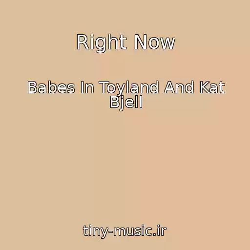 کاور آهنگ Right Now از Babes In Toyland And Kat Bjell