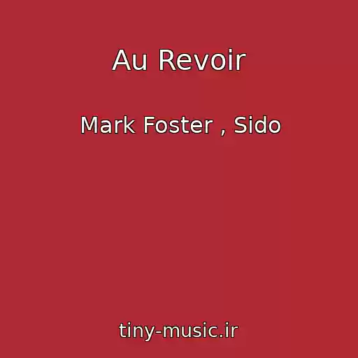 کاور آهنگ Au Revoir از Mark Foster , Sido