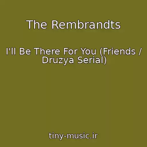 کاور آهنگ The Rembrandts از I'll Be There For You (Friends / Druzya Serial)