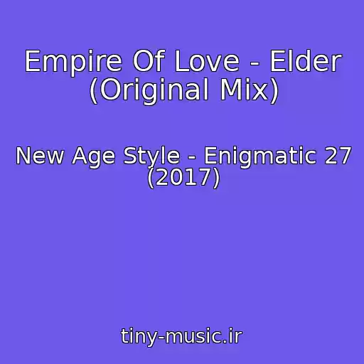 کاور آهنگ Empire Of Love - Elder (Original Mix) از New Age Style - Enigmatic 27 (2017)