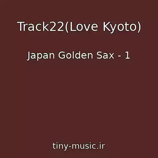 کاور آهنگ Track22(Love Kyoto) از Japan Golden Sax - 1