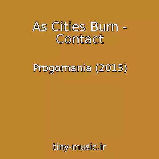 کاور آهنگ As Cities Burn - Contact از Progomania (2015)