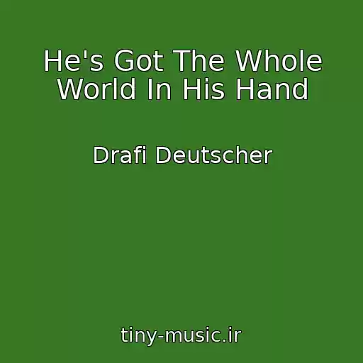کاور آهنگ He's Got The Whole World In His Hand از Drafi Deutscher