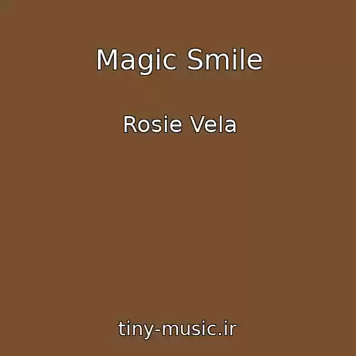 کاور آهنگ Magic Smile از Rosie Vela