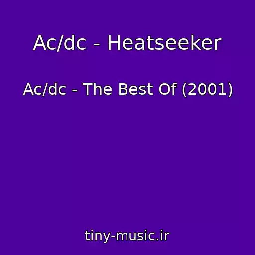 کاور آهنگ Ac/dc - Heatseeker از Ac/dc - The Best Of (2001)