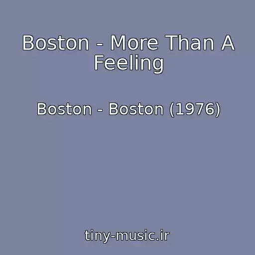 کاور آهنگ Boston - More Than A Feeling از Boston - Boston (1976)