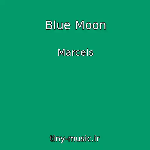کاور آهنگ Blue Moon از Marcels