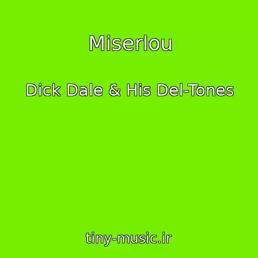 کاور آهنگ Miserlou از Dick Dale & His Del-Tones