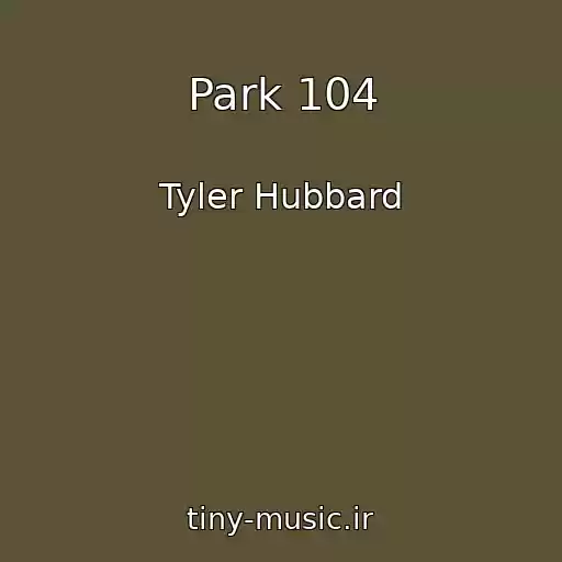 کاور آهنگ Park 104 از Tyler Hubbard