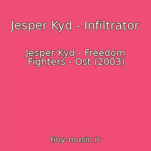 کاور آهنگ Jesper Kyd - Infiltrator از Jesper Kyd - Freedom Fighters - Ost (2003)
