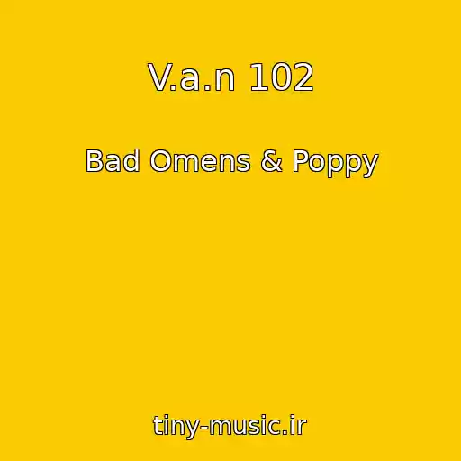 کاور آهنگ V.a.n 102 از Bad Omens & Poppy