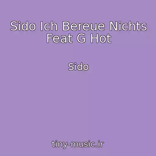 کاور آهنگ Sido Ich Bereue Nichts Feat G Hot از Sido