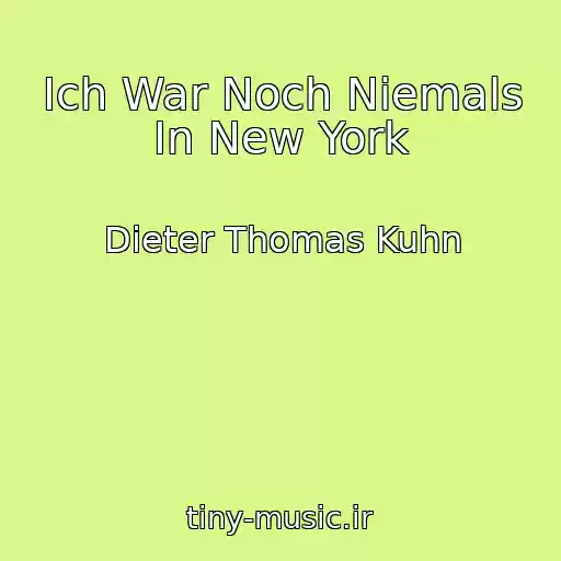 کاور آهنگ Ich War Noch Niemals In New York از Dieter Thomas Kuhn