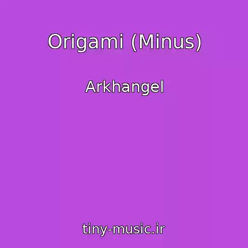 کاور آهنگ Origami (Minus) از Arkhangel