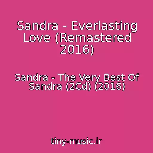 کاور آهنگ Sandra - Everlasting Love (Remastered 2016) از Sandra - The Very Best Of Sandra (2Cd) (2016)