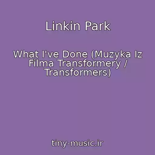 کاور آهنگ Linkin Park از What I've Done (Muzyka Iz Filma Transformery / Transformers)