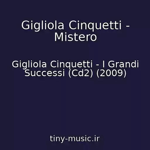 کاور آهنگ Gigliola Cinquetti - Mistero از Gigliola Cinquetti - I Grandi Successi (Cd2) (2009)