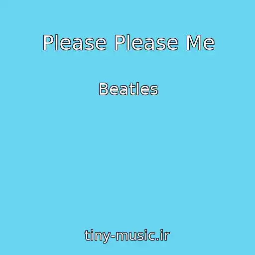 کاور آهنگ Please Please Me از Beatles