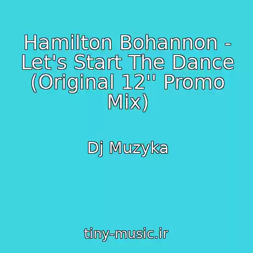 کاور آهنگ Hamilton Bohannon - Let's Start The Dance (Original 12'' Promo Mix) از Dj Muzyka