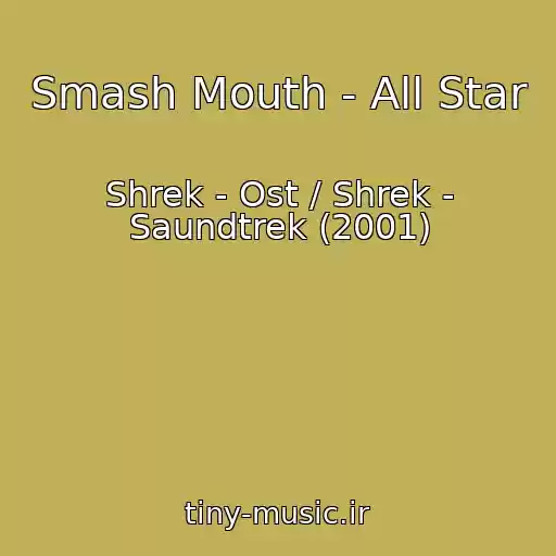 کاور آهنگ Smash Mouth - All Star از Shrek - Ost / Shrek - Saundtrek (2001)