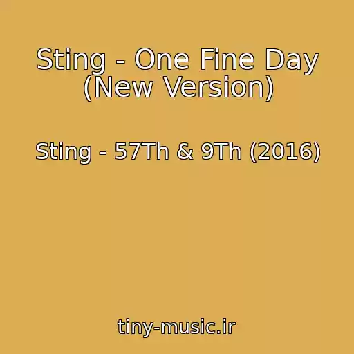 کاور آهنگ Sting - One Fine Day (New Version) از Sting - 57Th & 9Th (2016)