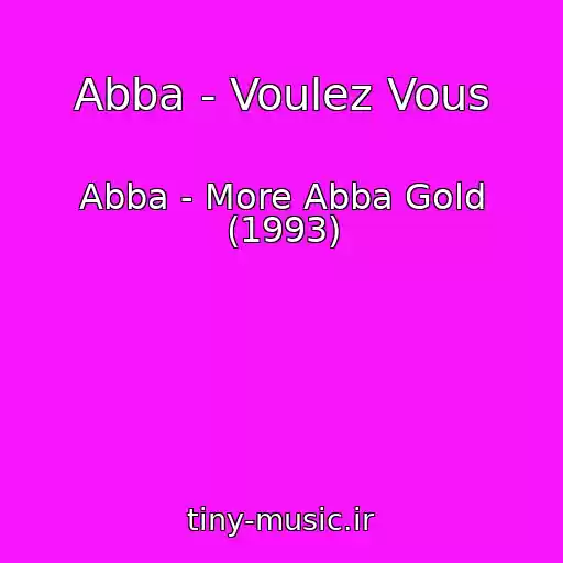 کاور آهنگ Abba - Voulez Vous از Abba - More Abba Gold (1993)