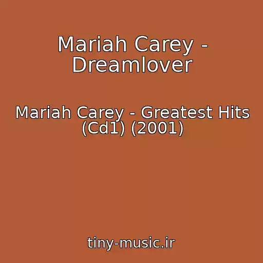 کاور آهنگ Mariah Carey - Dreamlover از Mariah Carey - Greatest Hits (Cd1) (2001)