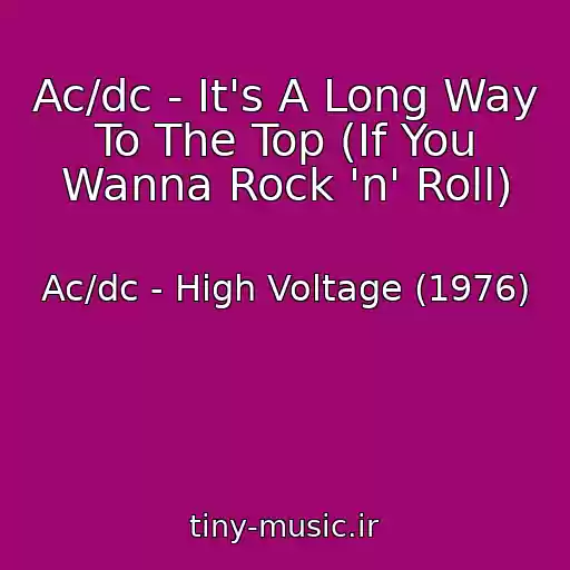 کاور آهنگ Ac/dc - It's A Long Way To The Top (If You Wanna Rock 'n' Roll) از Ac/dc - High Voltage (1976)