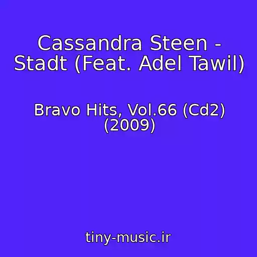 کاور آهنگ Cassandra Steen - Stadt (Feat. Adel Tawil) از Bravo Hits, Vol.66 (Cd2) (2009)