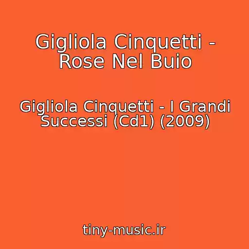 کاور آهنگ Gigliola Cinquetti - Rose Nel Buio از Gigliola Cinquetti - I Grandi Successi (Cd1) (2009)