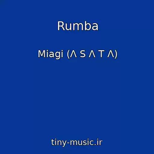 کاور آهنگ Rumba از Miagi (Λ S Λ T Λ)