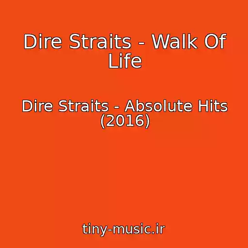 کاور آهنگ Dire Straits - Walk Of Life از Dire Straits - Absolute Hits (2016)