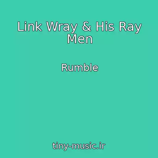 کاور آهنگ Link Wray & His Ray Men از Rumble