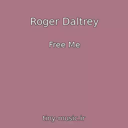 کاور آهنگ Roger Daltrey از Free Me