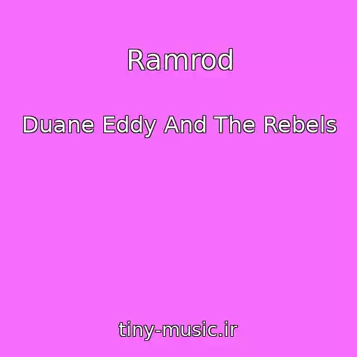کاور آهنگ Ramrod از Duane Eddy And The Rebels