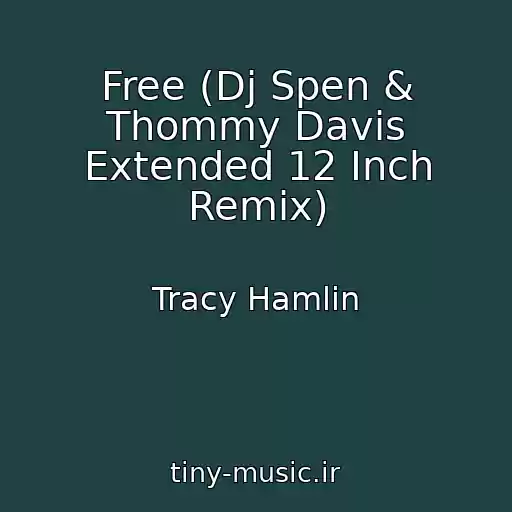 کاور آهنگ Free (Dj Spen & Thommy Davis Extended 12 Inch Remix) از Tracy Hamlin