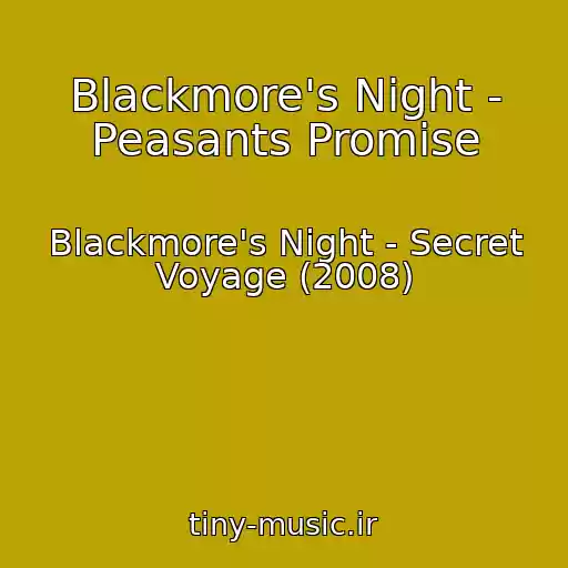 کاور آهنگ Blackmore's Night - Peasants Promise از Blackmore's Night - Secret Voyage (2008)