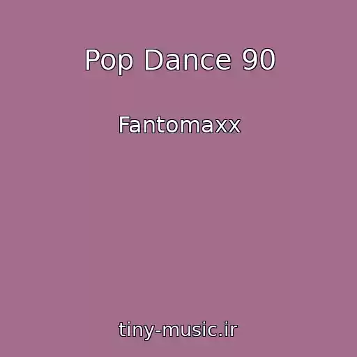 کاور آهنگ Pop Dance 90 از Fantomaxx