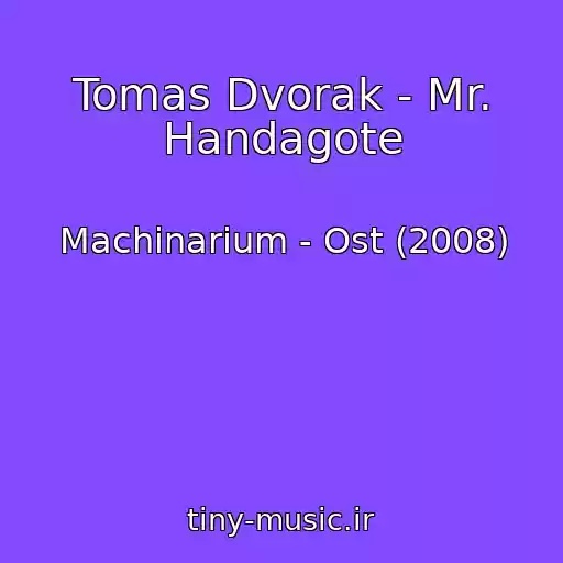 کاور آهنگ Tomas Dvorak - Mr. Handagote از Machinarium - Ost (2008)